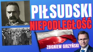 Józef Piłsudski twórcą polskiej niepodległości Prof Zbigniew Girzyński [upl. by Tsenre]