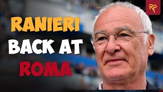 Claudio Ranieri Returns to AS Roma [upl. by Paymar]