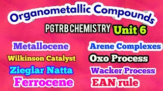 Organometallic Compounds important formulae and hints  pgtrb unit 6  metallocene  Wilkinson oxo [upl. by Moht]