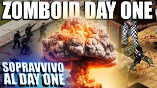 PROVIAMO A SOPRAVVIVERE AL DAY ONE ▶ Project Zomboid DAYONE mod ITA [upl. by Anilet]