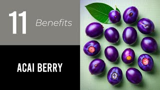 11 Wonders of Acai Berry [upl. by Nortad]