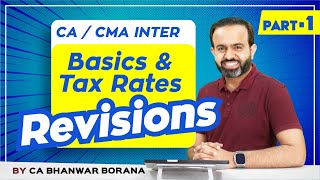 Revision  Inter DT MAYNOV23  Basics amp Tax Rates  PART  1 [upl. by Schouten]