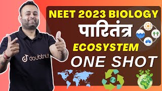 Ecosystem ONE SHOT NEET 2023 Biology  Paritantra Complete Chapter Marathon  पारितंत्र  Parth Sir [upl. by Alrick311]