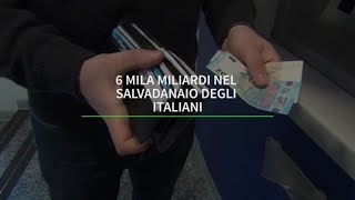 6 mila miliardi nel salvadanaio degli Italiani [upl. by Og]