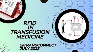 RFID in Transfusion Medicine Episode 51 [upl. by Doughty]