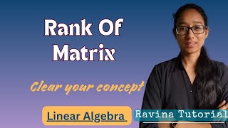 Rank Of A Matrix  Linear Algebra [upl. by Oicatsana223]