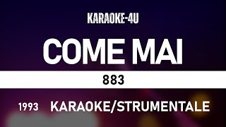 Come mai  883 karaokestrumentaletestolyrics [upl. by Naeroled657]