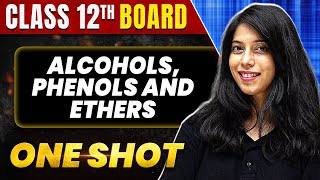 ALCOHOLS PHENOLS AND ETHERS in 1 Shot All Concept amp PYQs Covered  Class 12th Boards  NCERT [upl. by Hammerskjold731]