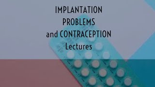 IMPLANTATION and CONTRACEPTION lecture 3 COMBINED HORMONAL CONTRACEPTIVES all important points [upl. by Nohsyar]