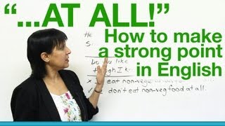 quotAT ALLquot  How to make a strong point in English [upl. by Demy313]