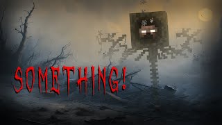 Minecraft Creepypasta  SOMETHING Again [upl. by Cary]