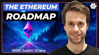 The Ethereum Roadmap with Justin Drake [upl. by Natalina304]