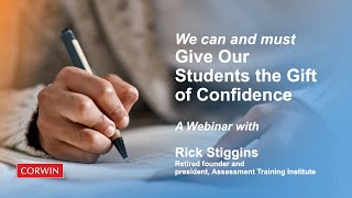 Rick Stiggins  We Can and Must Give Our Students the Gift of Confidence [upl. by Nede]