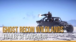 Tom Clancy’s Ghost Recon Wildlands  Trailer de lancement [upl. by Nehpets]