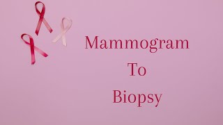 Mammogram To Biopsy [upl. by Aoniak]