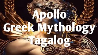 Apollo Greek Mythology Tagalog Story [upl. by Vidovic]