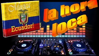 la hora loca 4 cumbia colombiana nacional ecuatoriana canciones originales DjCmix [upl. by Ahsienom]