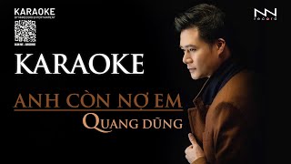 KARAOKE  ANH CÒN NỢ EM  TONE NAM [upl. by Sima]