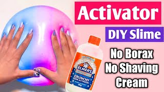 How to make SLIME ACTIVATOR Without borax or Shaving cream  DIY No borax fluffy Slime slime [upl. by Tierza]