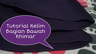 Tutorial Kelim Bagian Bawah Khimar [upl. by Eiramyelhsa]