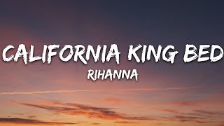 Rihanna  California King Bed Lyrics [upl. by Morna871]