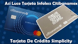 Citibanamex Así Lucen Sus Nuevas Tarjetas De Crédito QR Infoless La Nueva Simplciity UNBOXING [upl. by Stanislaw]