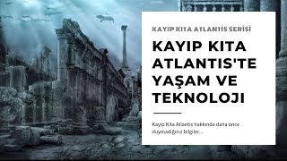 Atlantis ile Birlikte Kaybolan Teknoloji [upl. by Leach]