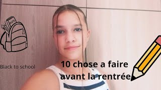 10 choses à faire avant la rentrée scolaire [upl. by Domela]