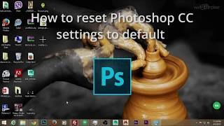 How to reset Photoshop cc to its default settings [upl. by Kevon]