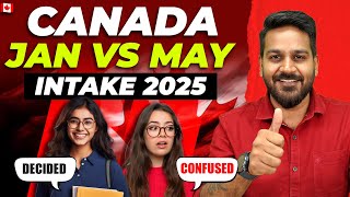 Canada January Intake 2025 Vs May Intake 2025 for Indian Students  Study in Canada [upl. by Devinne]