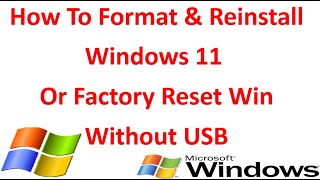 How To Format amp Reinstall Windows 11 Or Factory Reset Win Without USB [upl. by Majka]