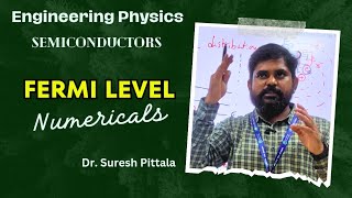 Fermi Level amp Numericals  Semiconductors  BTech Engineering Physics  Dr Suresh Pittala [upl. by Eeram]