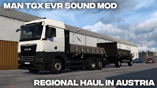 MAN TGX  Regional Haul in Austria  EVR Sound Mod [upl. by Yrad]