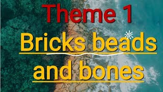 12th history theme 1 part 1 brick beads and bones [upl. by Heng188]