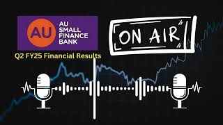 AU Small Finance Bank Q2 FY25 Results  Revenue Growth NIM amp Future Outlook [upl. by Aipmylo131]