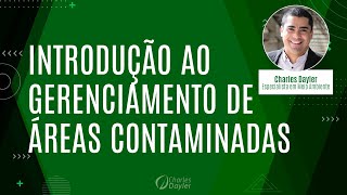 01  Introdução ao Gerenciamento de Áreas Contaminadas [upl. by Ecneralc]