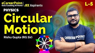 Circular Motion Lecture 5  XI Students  Physics  Rishu Gupta Sir  eCareerPoint JEE [upl. by Kirschner105]