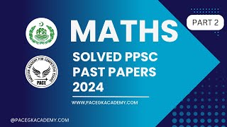 PPSC Past Paper Math 2024 lecture 2 Ppsc Fpsc Math Series [upl. by Virg837]