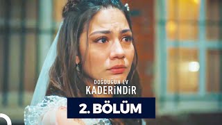 Doğduğun Ev Kaderindir 2 Bölüm [upl. by Rosati229]