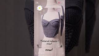 Crochet corset top  Tutorial released easycrochet easytutorial crochet crocheting [upl. by Einal]