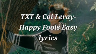 TXT amp Coi LerayHappy Fools Easy lyrics [upl. by Toblat]