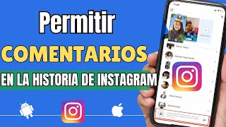 Cómo habilitar los comentarios de las historias de Instagram nueva función [upl. by Madelene]