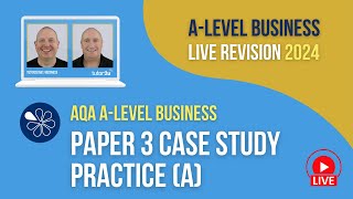 AQA Paper 3 Case Study Practice A  ALevel Business Revision for 2024 [upl. by Ebaj]