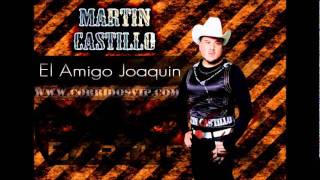 martin castillo el amigo joaquin [upl. by Deborath614]