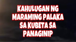 KAHULUGAN NG MARAMING PALAKA SA KUBETA SA PANAGINIP [upl. by Woodman]