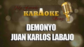 DEMONYO  JUAN KARLOS LABAJO karaoke [upl. by Kyriako278]