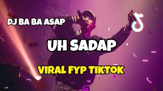 DJ UH SADAP VIRAL TIKTOK‼️Adit Sparky Official Nwrmxx FULLBASS [upl. by Ellatnahc]