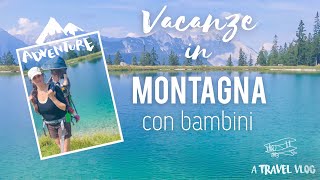 VACANZE IN MONTAGNA CON BAMBINI  TIROLO AUSTRIACO [upl. by Aimek]