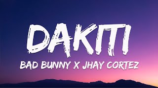 Bad Bunny x Jhay Cortez  Dakiti LetraLyrics [upl. by Veronika]