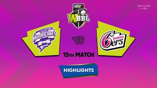 Highlights 15th Match Hobart Hurricanes Women vs Sydney Sixers Women  15th Match HBHW VS SYSW [upl. by Hafeetal]